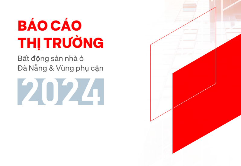 DKRA Consulting: Báo cáo thị trường bất động sản nhà ở Đà Nẵng và vùng phụ cận năm 2024.